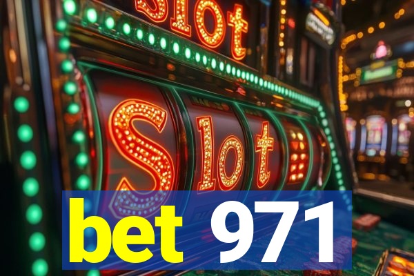 bet 971